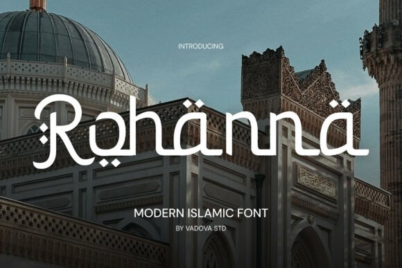 Rohanna Font: Modern Islamic Script for Editorial Design